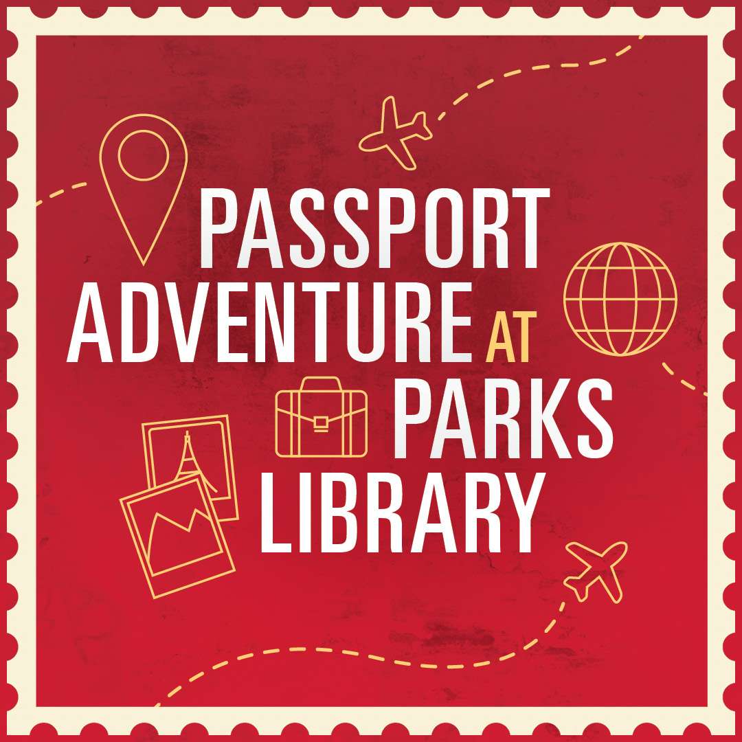 Passport Adventure at Parks Library