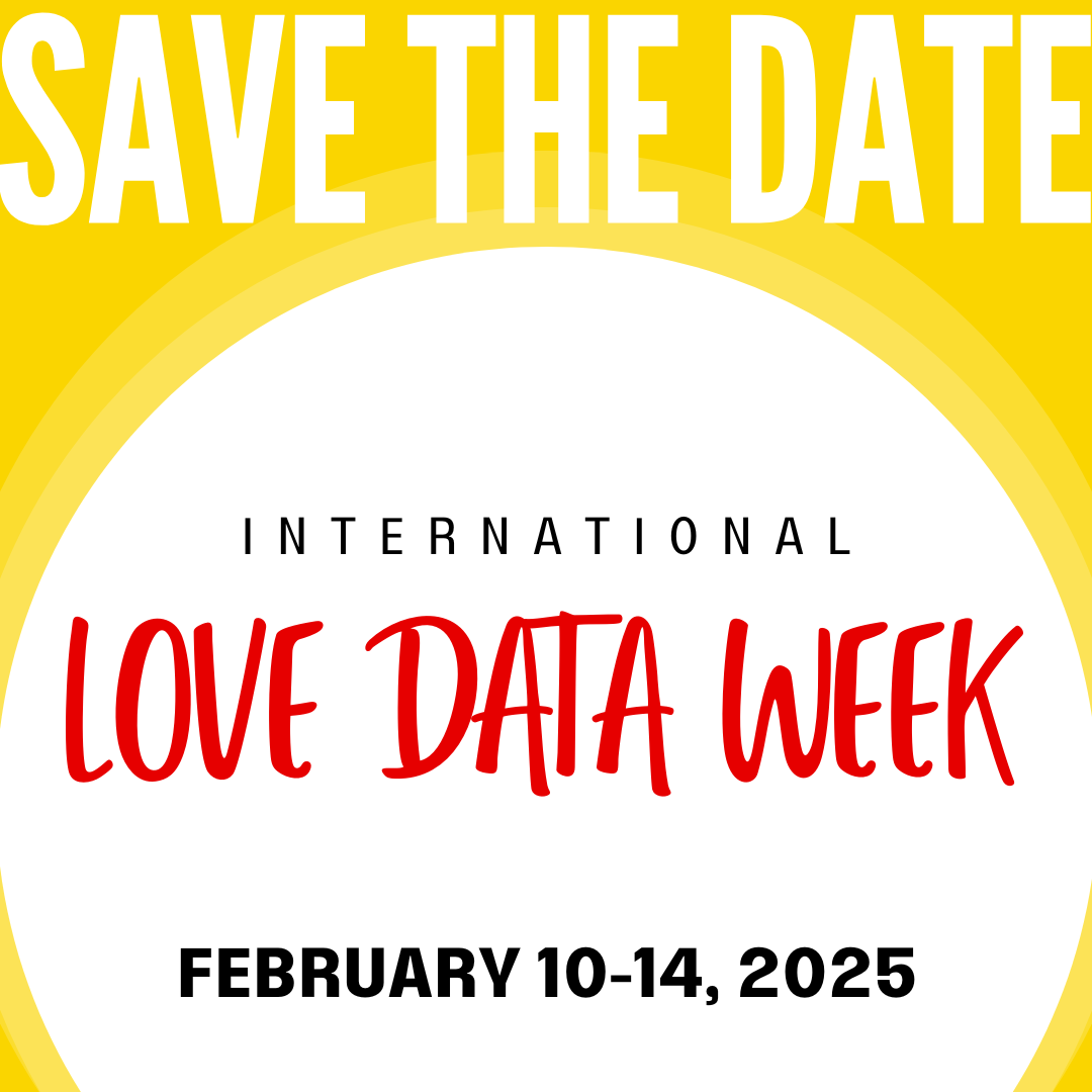 Feb. 10-14, 2025 Love Data Week