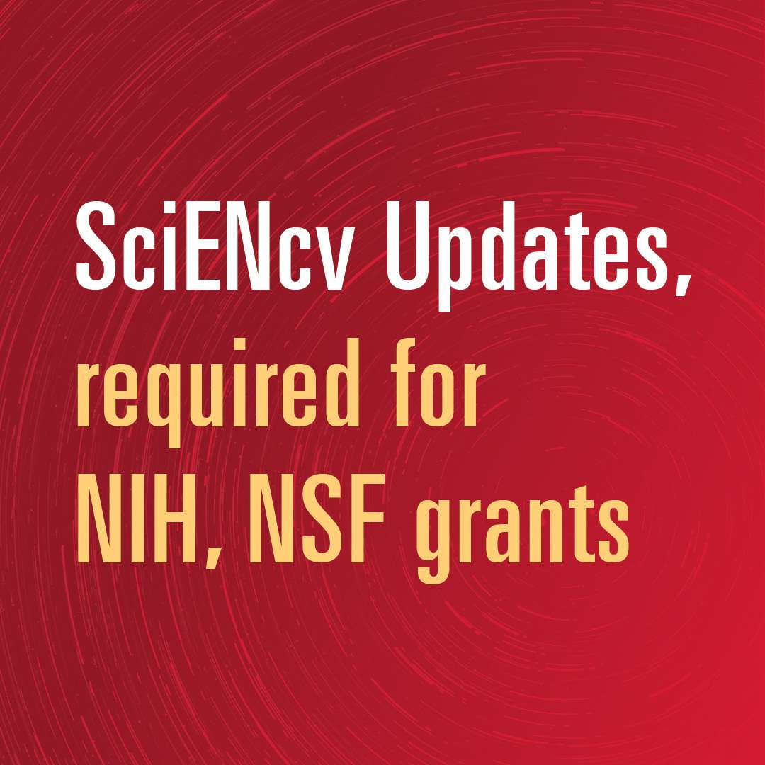 SciENcv Updates, required for NIH, NSF grants 